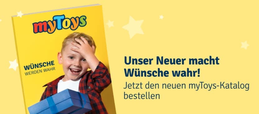 Der myToys Katalog mit super Angeboten Der myToys Katalog mit einer tollen Auswahl an Spielsachen & mehr