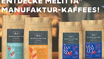 Melitta - Werde einer von 7.777 Testern des Manufaktur Kaffees